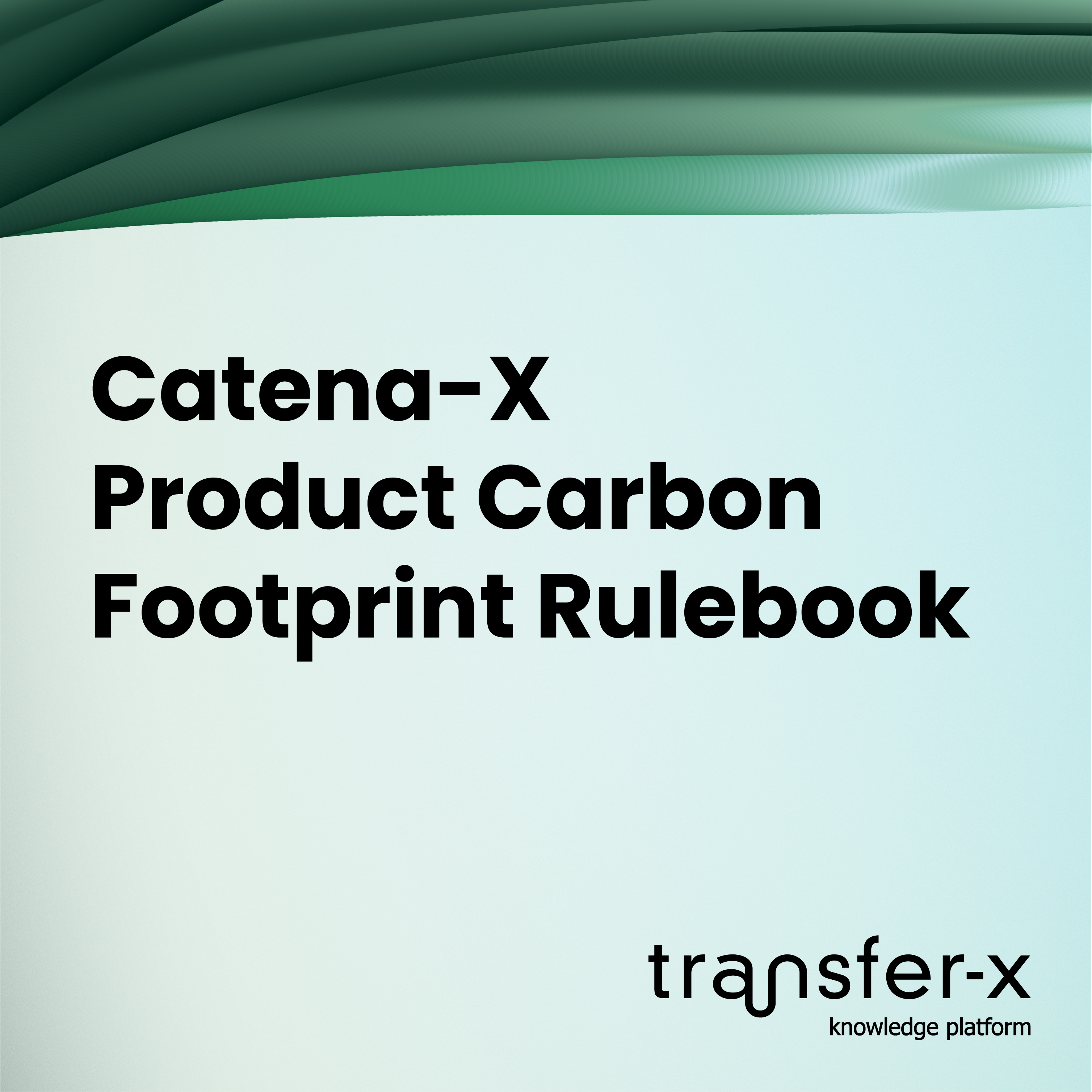 Öffnen Catena-X Product Carbon Footprint: Rulebook
