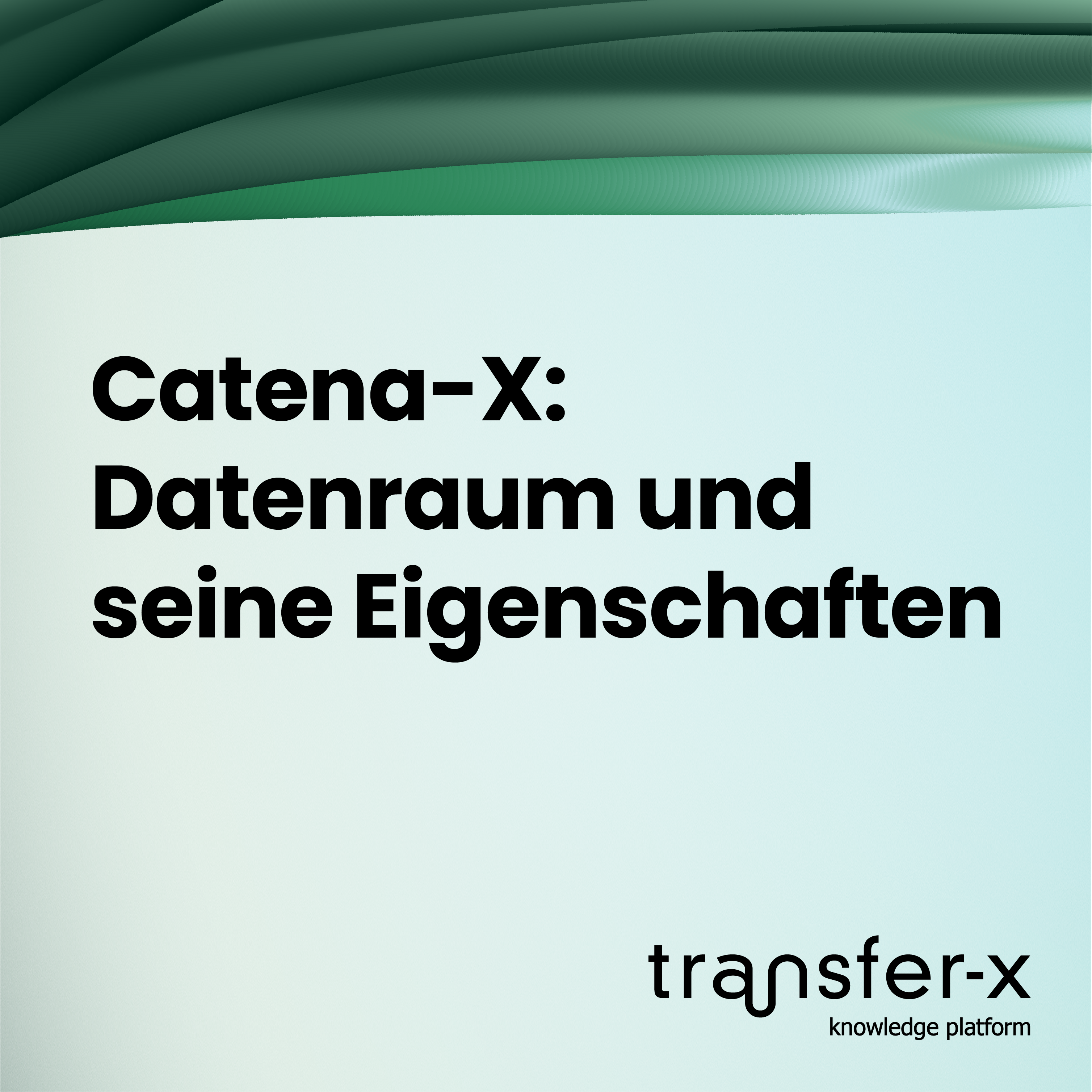 Öffnen Catena-X: Datenraum und seine Eigenschaften
