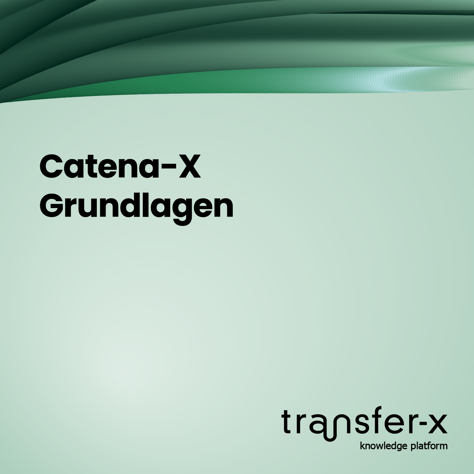 Öffnen Catena-X Grundlagen
