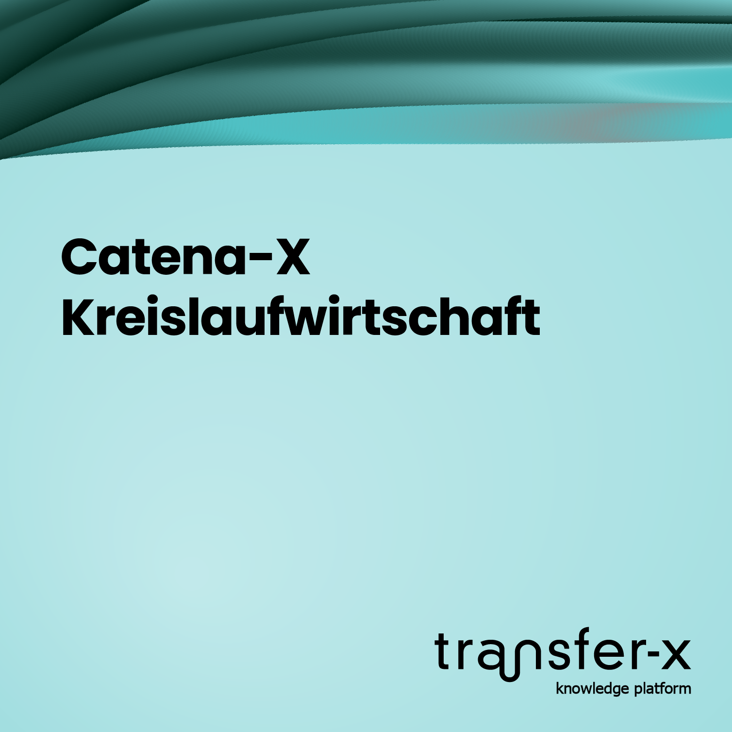 Öffnen Catena-X – Erfahrungsberichte Kreislaufwirtschaft
