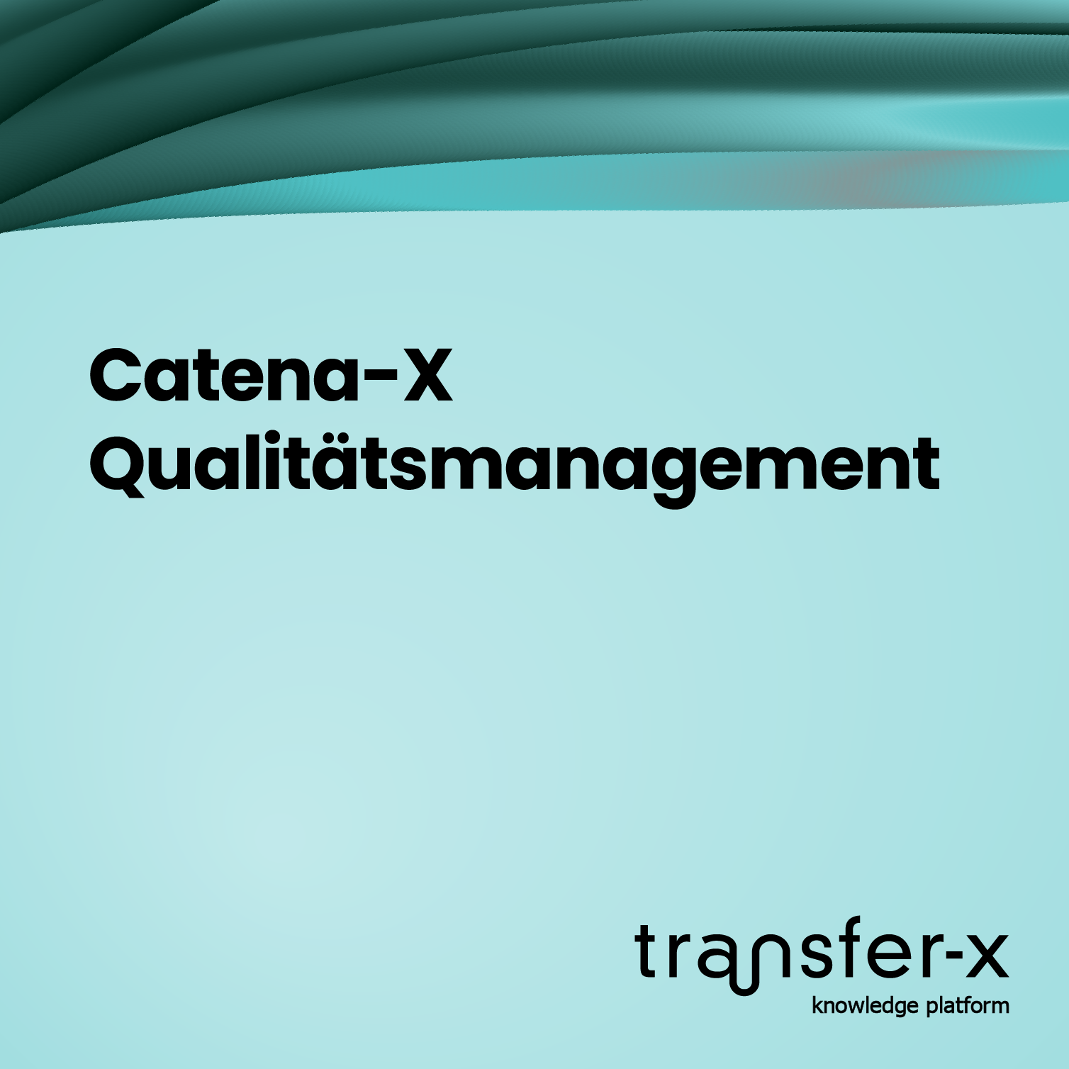 Öffnen Catena-X – Erfahrungsberichte Qualitätsmanagement
